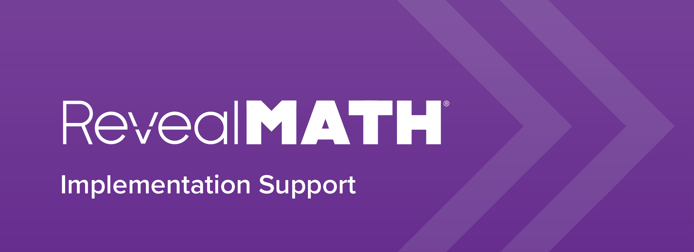 Reveal Math Implementation Support